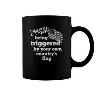 Imagine Being Triggered By Your Own Country's Flag Coffee Mug | Mazezy