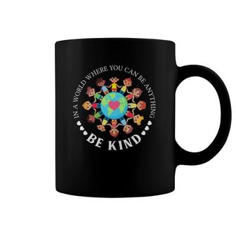 In A World Where You Can Be Anything Be Kind Love Kids Coffee Mug | Mazezy CA