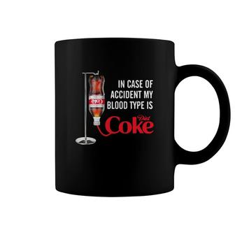In Case Of Accident My Blood Type Is Diet Coke Coffee Mug - Thegiftio UK
