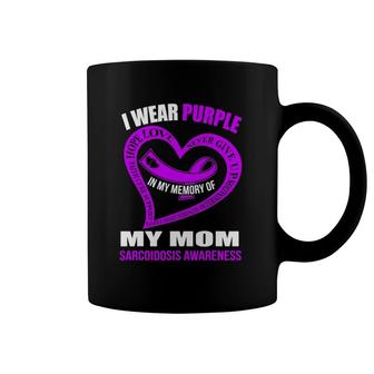 In My Memory Of My Mom Sarcoidosis Awareness Coffee Mug | Mazezy