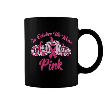 In October We Wear Pink Coffee Mug | Mazezy