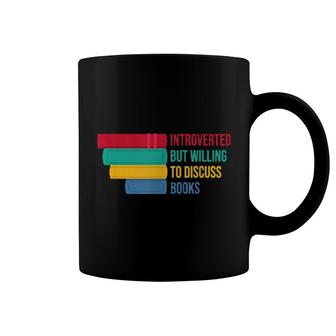 Introverted But Willing To Discuss Books Coffee Mug | Mazezy