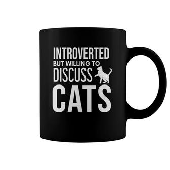 Introverted But Willing To Discuss Cats Cat Holder Pet Lover Coffee Mug | Mazezy