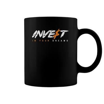 Invest In Your Dreams Investor's Dividends Dividend Rich Gift Coffee Mug | Mazezy