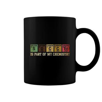 Is Part Of My Chemistry Funny Science Soccer Student Coffee Mug - Thegiftio