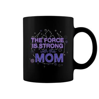 Is Strong With This Mom Coffee Mug | Mazezy