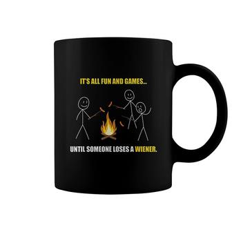 It Is All Fun And Games Until Someone Loses A Wiener Coffee Mug - Thegiftio