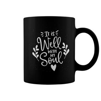 It Is Well With My Soul Christian Coffee Mug | Mazezy