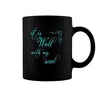 It Is Well With My Soul Christian Coffee Mug | Mazezy