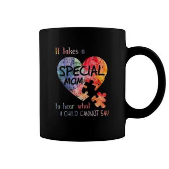 It Takes A Special Mom To Hear What A Child Cannot Say Autism Awareness Mother's Day Puzzle Heart Coffee Mug | Mazezy