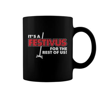 Its A Festivus For The Rest Of Us Coffee Mug | Mazezy