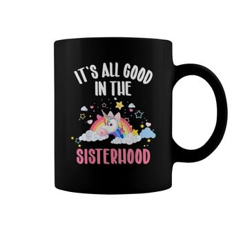 It's All Good In The Sisterhood Big Sister Unicorn Rainbow Coffee Mug | Mazezy