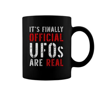 It's Finally Official Ufos Are Real Alien Outer Space Reality Coffee Mug | Mazezy