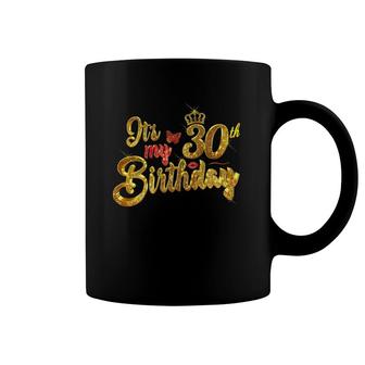 It's My 30Th Birthday Gift Tee Cute Golden Queen Crown Coffee Mug | Mazezy