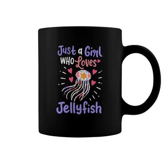 Jellyfish Just A Girl Who Loves Jellyfish Coffee Mug | Mazezy