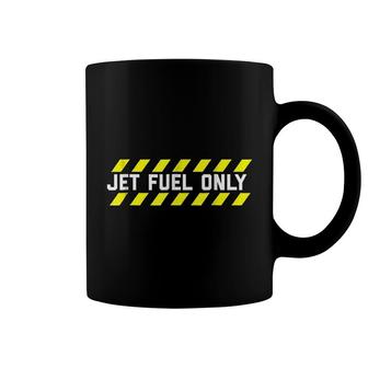 Jet Fuel Only Funny Aircraft Mechanic And Pilot Coffee Mug | Mazezy