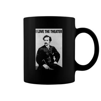 John Wilkes Booth I Love The Theater Coffee Mug | Mazezy