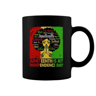 Juneteenth Is My Independence Day Juneteenth Flag Coffee Mug | Mazezy