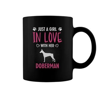 Just A Girl In Love With Her Doberman Funny Doberman Mom Coffee Mug | Mazezy