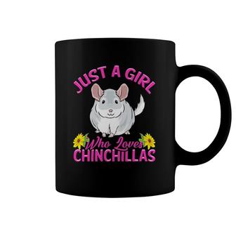 Just A Girl Who Loves Chinchillas Gift Women Coffee Mug | Mazezy