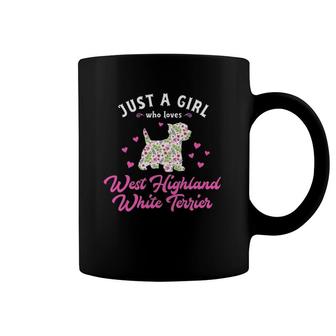 Just A Girl Who Loves West Highland White Terrier Coffee Mug | Mazezy
