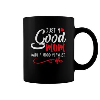 Just A Good Mom With A Hood Playlist Women's Mother Day Tee Coffee Mug | Mazezy