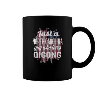 Just A North Carolina Guy Who Loves Qigong Qigong Beginner Coffee Mug | Mazezy CA