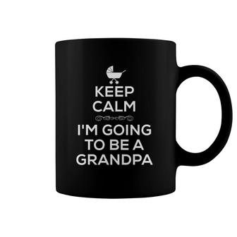 Keep Calm I'm Going To Be A Grandpa Pregnancy Coffee Mug | Mazezy