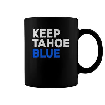 Keep Tahoe Blue Bold Text Graphic Coffee Mug | Mazezy