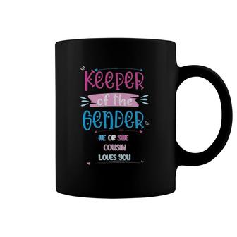 Keeper Of The Gender He Or She Cousin Loves You Coffee Mug | Mazezy