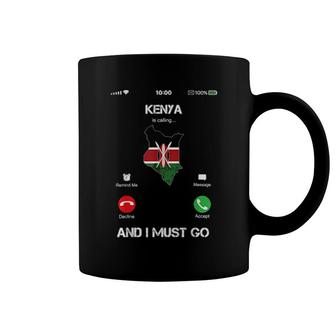 Kenya Are Calling And I Must Go Coffee Mug | Mazezy