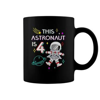 Kids 4Th Birthday Astronaut Outer Space 4 Years Old Birthday Gift Coffee Mug | Mazezy