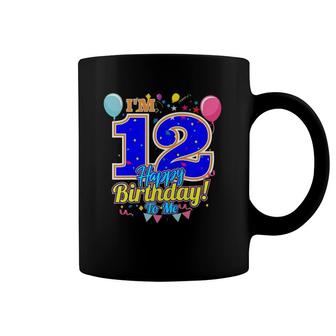 Kids I'm 12 Years Old Happy Birthday To Me 12Th Birthday Coffee Mug