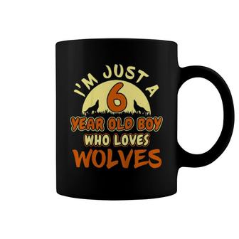 Kids I'm Just A 6 Year Old Boy Who Loves Wolves Wolf Coffee Mug | Mazezy