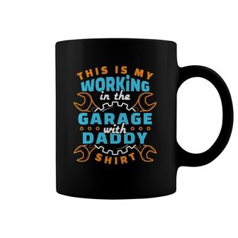 Kids This Is My Working In The Garage With Daddy Coffee Mug | Mazezy