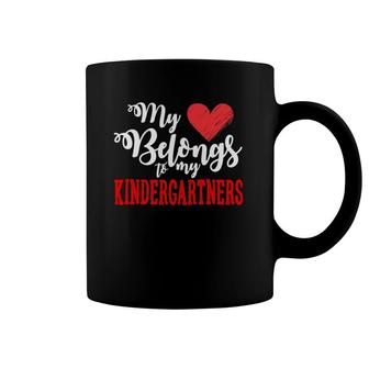 Kindergarten Teacher My Heart Belongs To My Kindergartners Coffee Mug | Mazezy CA