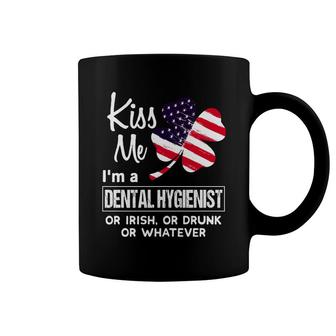 Kiss Me I Am A Dental Hygienist Irish Shamrock St Patricks Day 2021 Funny Saying Job Title Coffee Mug | Mazezy