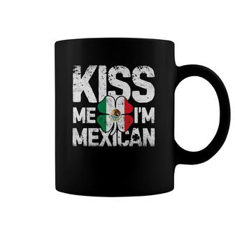 Kiss Me I'm Mexican St Patrick's Day Women Men Mexico Flag Coffee Mug | Mazezy