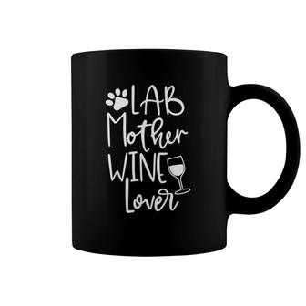 Lab Mom Dog Wine Labrador Mothers Day Gift For Women Coffee Mug