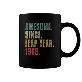 Leap Year Birthday Awesome Since Leap Year 1968 Ver2 Coffee Mug | Mazezy