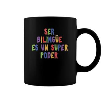 Learning Spanish Funny Quote Being Bilingual Is Superpower Coffee Mug | Mazezy