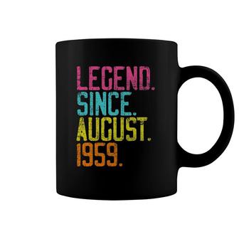 Legend Since August 1959 Bday Gifts 62Nd Birthday Coffee Mug | Mazezy