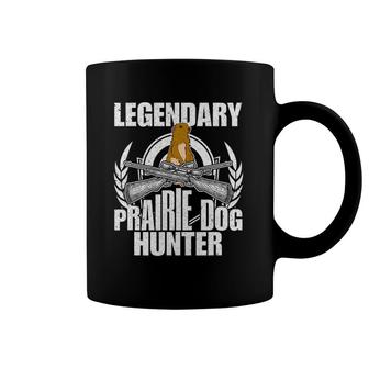 Legendary Prairie Dog Hunter Design Funny Hunting Gift Coffee Mug | Mazezy