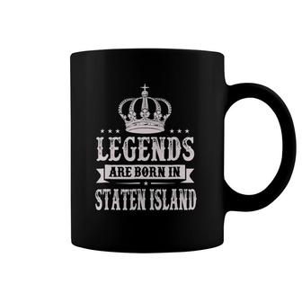 Legends Are Born In Staten Island Coffee Mug | Mazezy