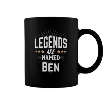 Legends Are Named Ben First Name Coffee Mug | Mazezy