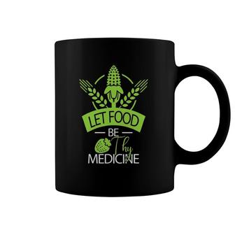 Let Food Be Thy Medicine Coffee Mug | Mazezy
