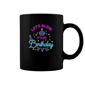 Let's Glow Party It's My Birthday Party Coffee Mug | Mazezy