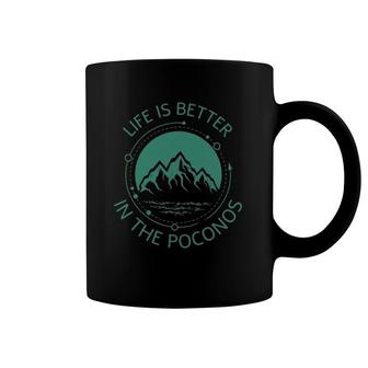 Life Is Better In The Poconos Pennsylvania Mountains Hike Coffee Mug | Mazezy UK