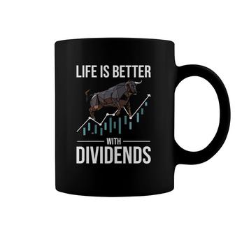Life Is Better With Dividends Investor Trader Coffee Mug | Mazezy