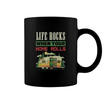 Life Rocks When Your Home Rolls Camping Camper Coffee Mug | Mazezy